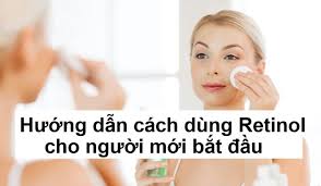 Hướng dẫn cách sử dụng Retinol đúng chuẩn từ chuyên gia da liễu - Mẹo Hay